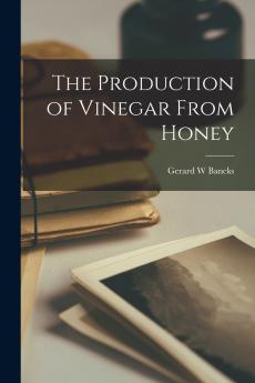 The Production of Vinegar From Honey