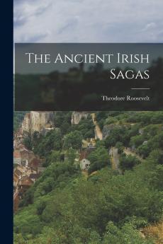 The Ancient Irish Sagas