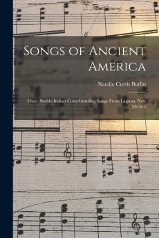 Songs of Ancient America