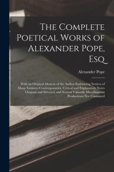 The Complete Poetical Works of Alexander Pope Esq