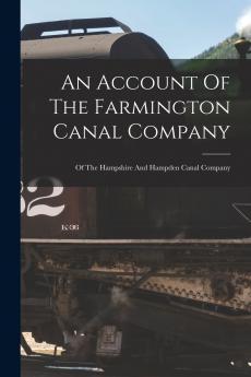 An Account Of The Farmington Canal Company