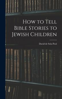 How to Tell Bible Stories to Jewish Children