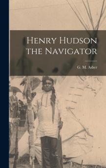 Henry Hudson the Navigator