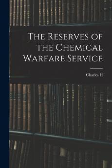 The Reserves of the Chemical Warfare Service