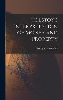 Tolstoy's Interpretation of Money and Property