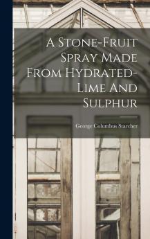 A Stone-fruit Spray Made From Hydrated-lime And Sulphur