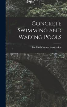 Concrete Swimming and Wading Pools