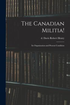 The Canadian Militia!