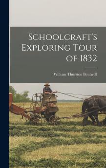 Schoolcraft's Exploring Tour of 1832