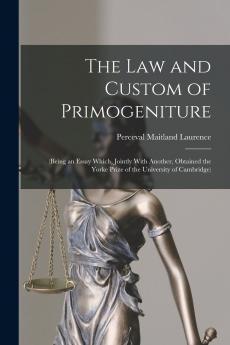 The Law and Custom of Primogeniture