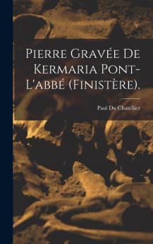Pierre Grav��e De Kermaria Pont-L'abb�� (Finist��re).