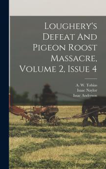 Loughery's Defeat And Pigeon Roost Massacre Volume 2 Issue 4