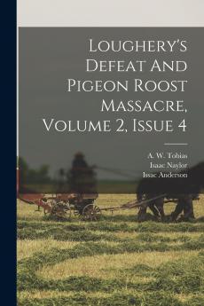 Loughery's Defeat And Pigeon Roost Massacre Volume 2 Issue 4