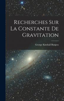 Recherches Sur La Constante De Gravitation