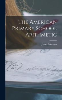 The American Primary School Arithmetic
