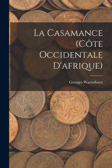 La Casamance (C��te Occidentale D'afrique)