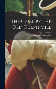 The Camp by the old Gulph Mill