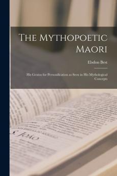 The Mythopoetic Maori