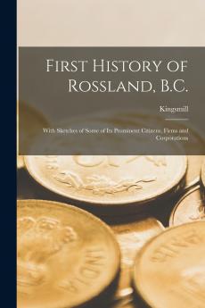 First History of Rossland B.C.