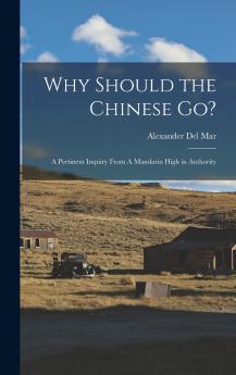 Why Should the Chinese go?