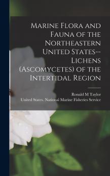 Marine Flora and Fauna of the Northeastern United States--lichens (Ascomycetes) of the Intertidal Region