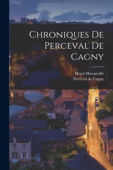 Chroniques de Perceval de Cagny
