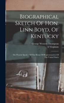 Biographical Sketch Of Hon. Linn Boyd Of Kentucky