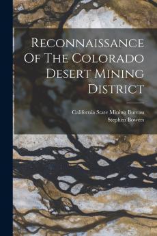 Reconnaissance Of The Colorado Desert Mining District
