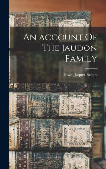 An Account Of The Jaudon Family