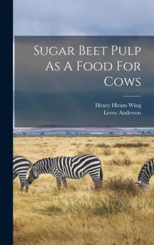 Sugar Beet Pulp As A Food For Cows