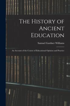 The History of Ancient Education
