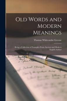 Old Words and Modern Meanings