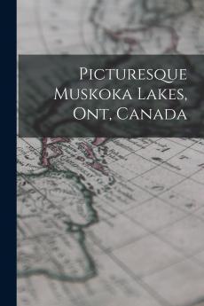 Picturesque Muskoka Lakes Ont Canada