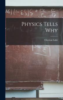 Physics Tells Why