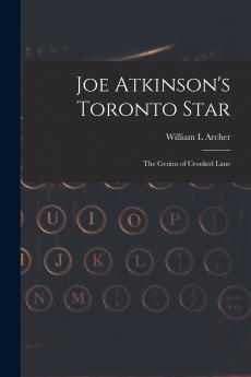 Joe Atkinson's Toronto Star