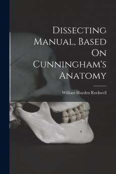Dissecting Manual Based On Cunningham's Anatomy