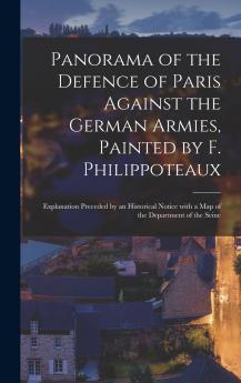 Panorama of the Defence of Paris Against the German Armies Painted by F. Philippoteaux