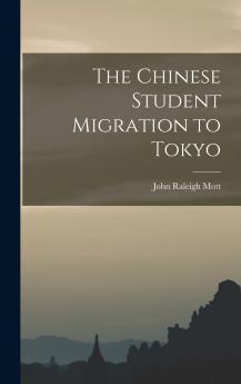 The Chinese Student Migration to Tokyo