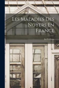 Les Maladies Des Noyers En France