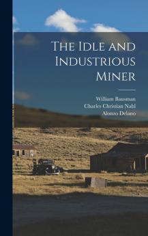 The Idle and Industrious Miner