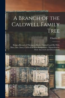 A Branch of the Caldwell Family Tree