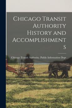 Chicago Transit Authority History and Accomplishments