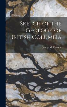Sketch of the Geology of British Columbia