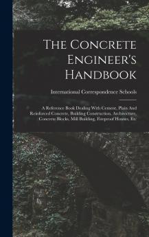 The Concrete Engineer's Handbook