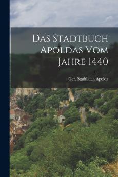 Das Stadtbuch Apoldas vom Jahre 1440