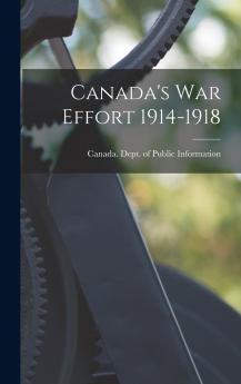 Canada's War Effort 1914-1918