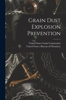 Grain Dust Explosion Prevention