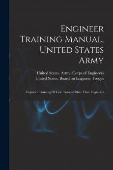 Engineer Training Manual United States Army