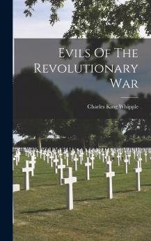 Evils Of The Revolutionary War