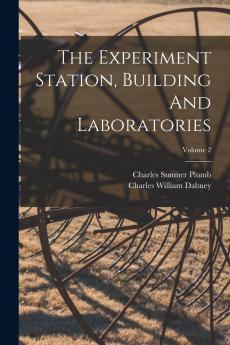 The Experiment Station Building And Laboratories; Volume 2